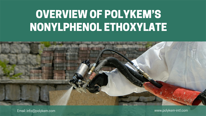 Forbhreathnú ar na cineálacha agus na feidhmchláir a bhaineann le nonylphenol ethoxylate polykem