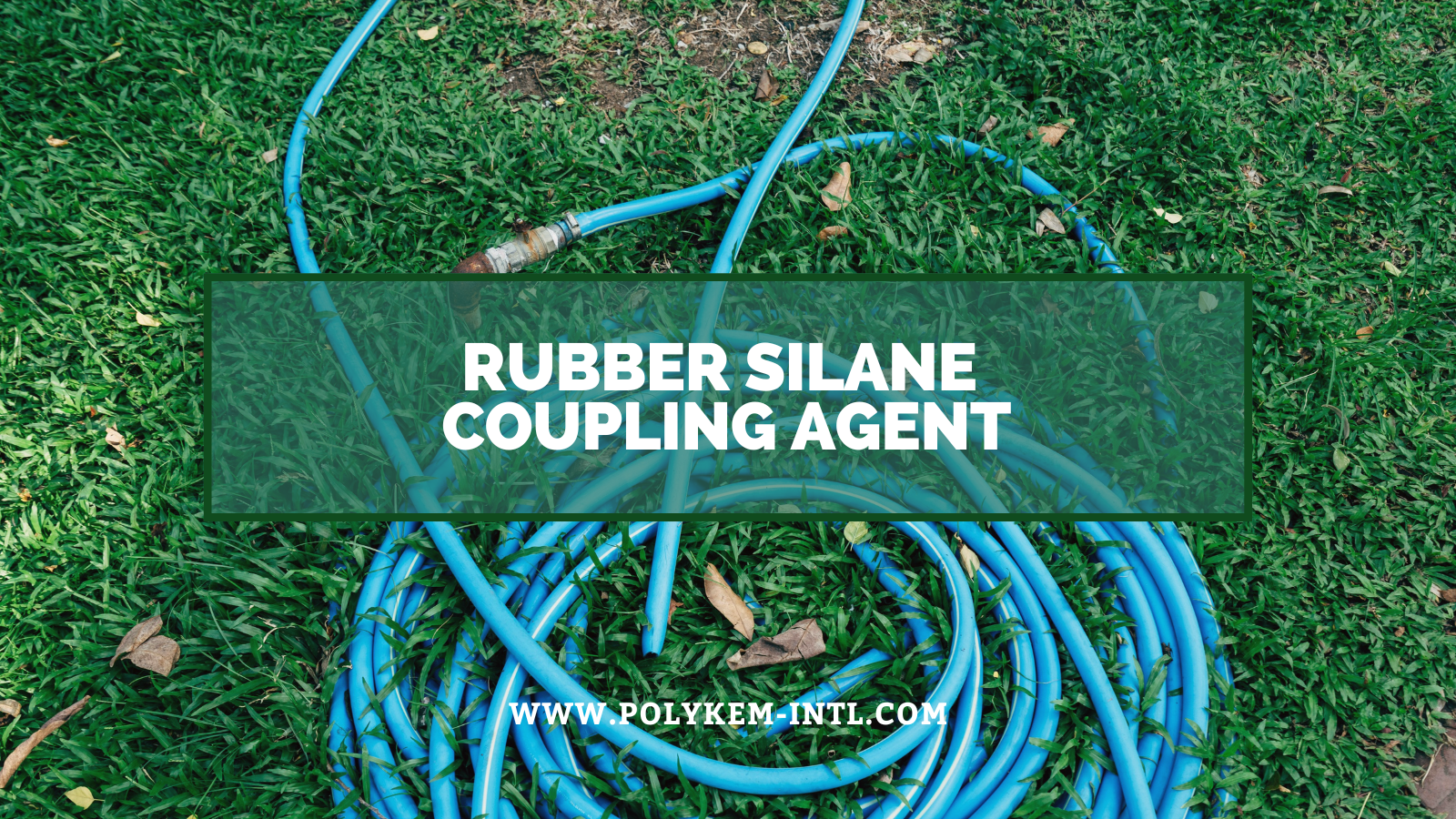 Saintréithe agus cur i bhfeidhm gníomhaire cúplála silane rubair: táirgí rubair cumhachta Polykem a uasghrádú